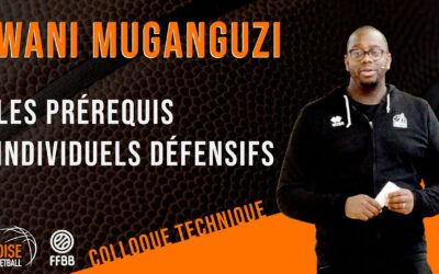 Vidéo : Wani Muganguzi – Fondamentaux défensifs